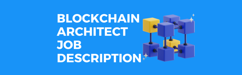 blockchain architect job description